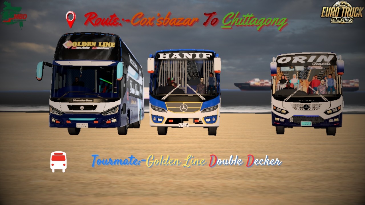 #ETS2 Route:-Cox'sbazar To Chittagong Via Satkania.Tourmate:-Golden Line Doubler Decker Bus.
