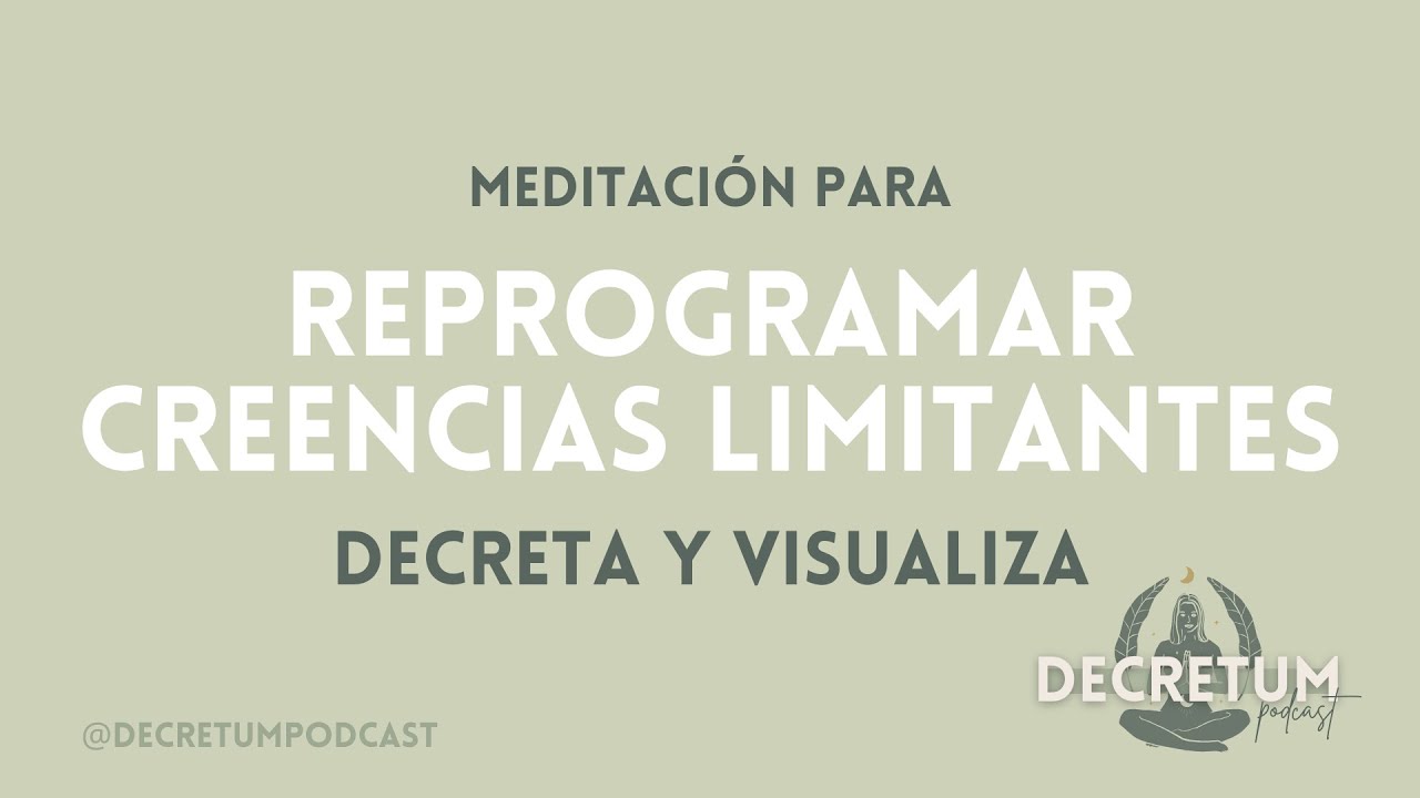 REPROGRAMANDO CREENCIAS LIMITANTES