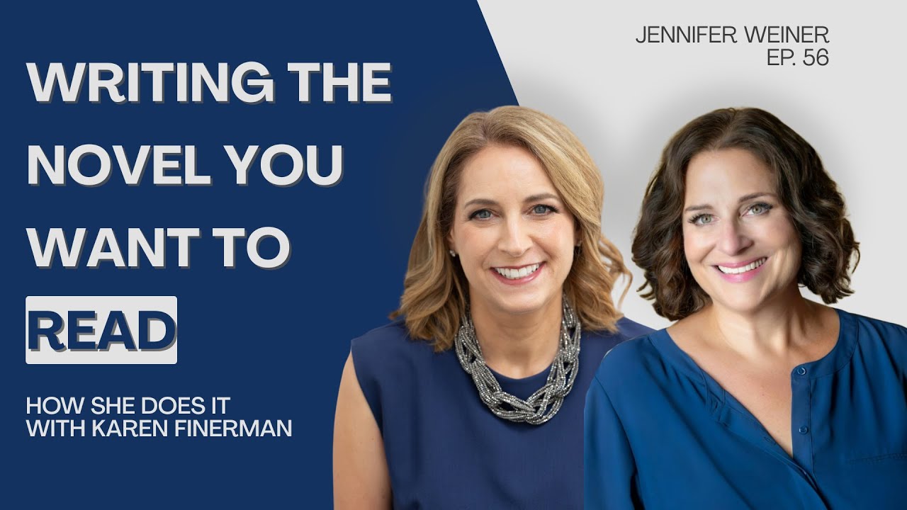 Writing The Novel You Want To Read: Best-Selling Author Jennifer Weiner