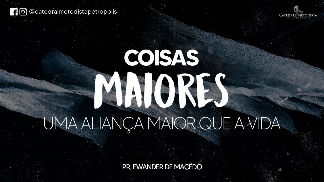 Uma Alian&ccedil;a Maior Que a Vida | Pr. Ewander de Mac&ecirc;do