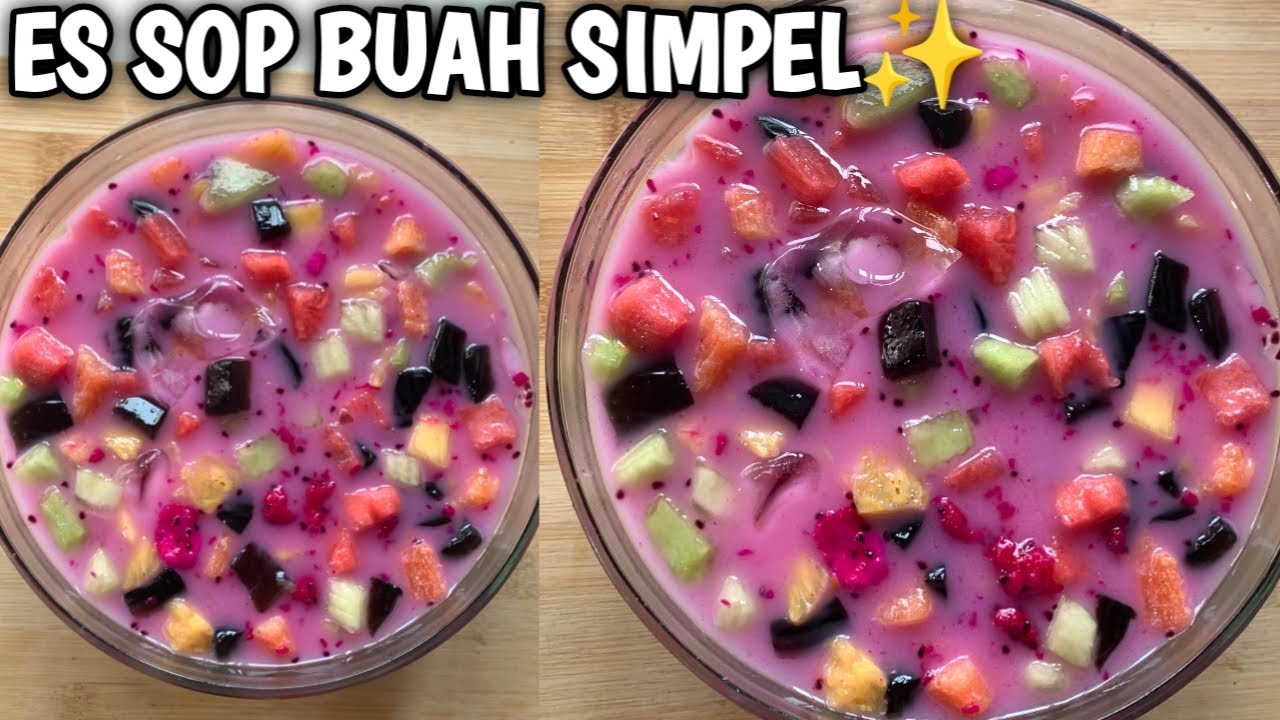 RESEP ES SOP BUAH SEGAR UNTUK TAKJIL BUKA PUASA ‼️✨