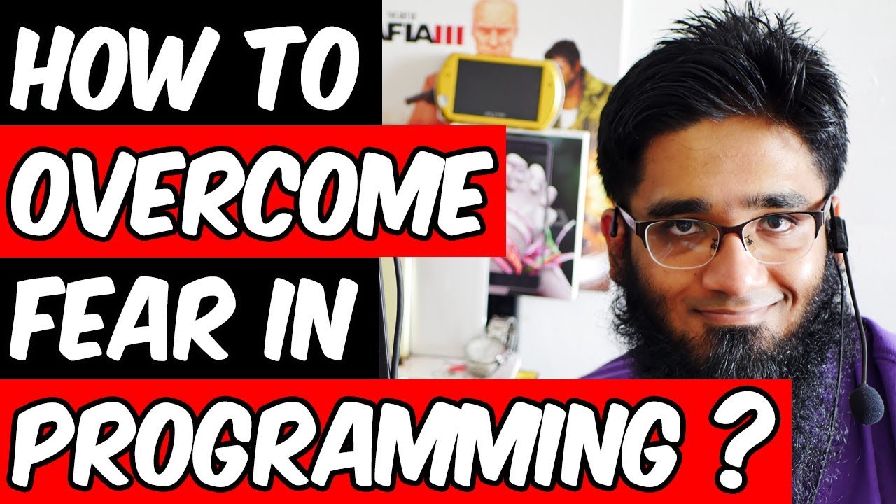 How to Overcome Fear in Programming ? [4K]📺