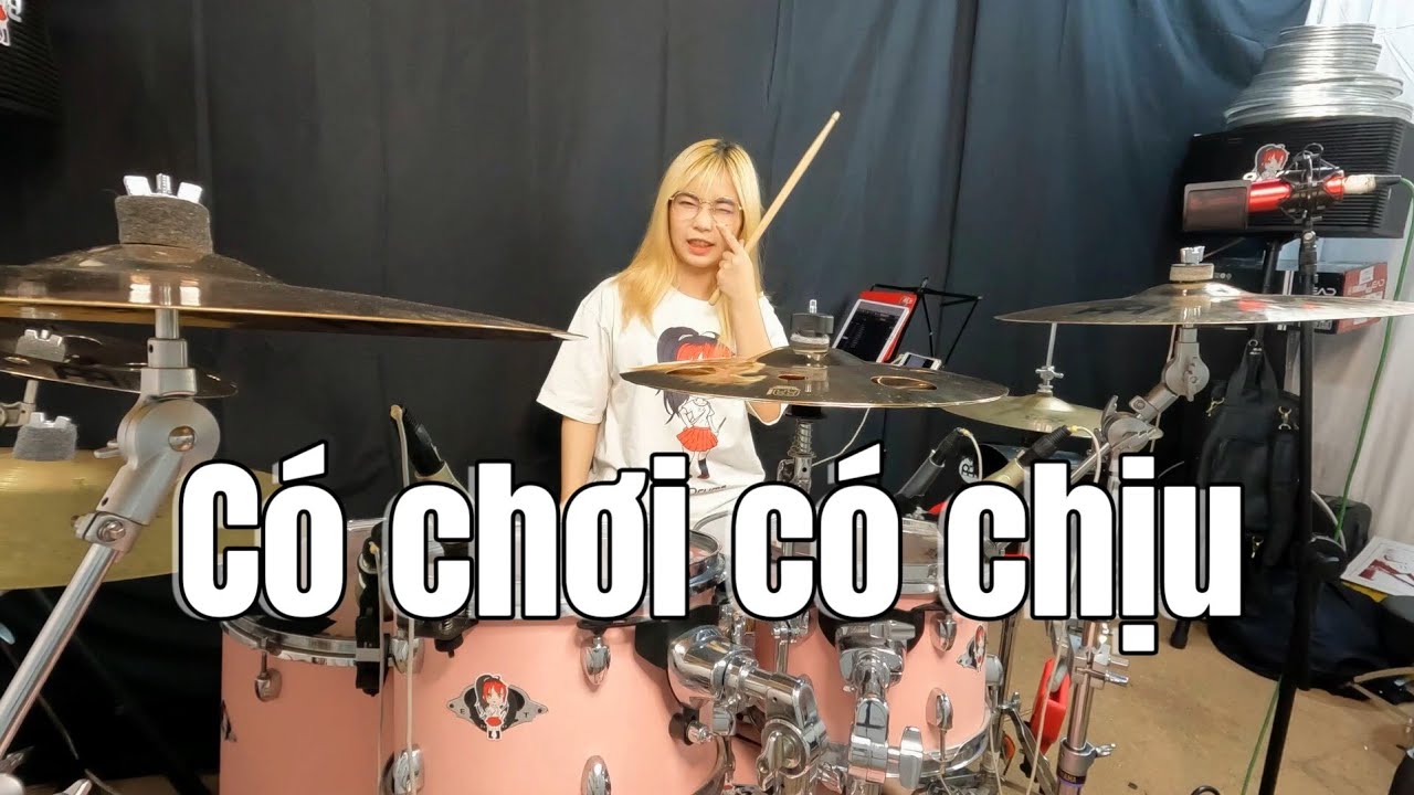 C&Oacute; CHƠI C&Oacute; CHỊU - Karik x Only C  / DRUM COVER - Tora