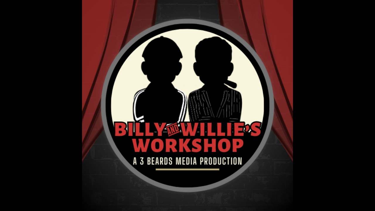 BIlly & Willie's Workshop: EP 3.10 Ask Billy & Willie: The Call-In Advice Show (Bad Decisions, Go...
