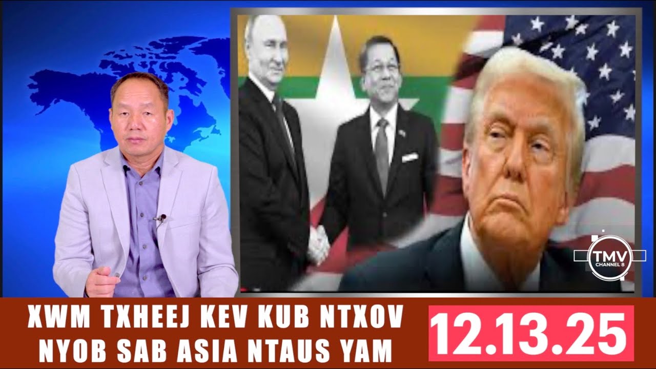 XWM TXHEEJ KUB NTXOV NYOB SAB ASIA NTAUS YAM. 12.13.25