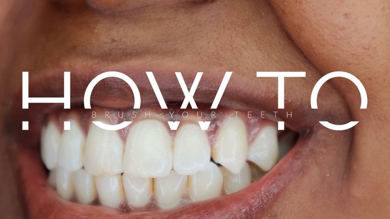 How To Brush Your Teeth