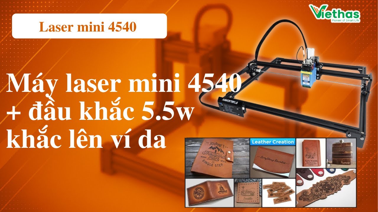 Demo máy khắc laser 4540 với đầu 5.5w khắc trên ví da