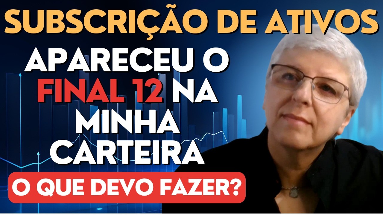 SUBSCRIÇÃO - O que é o final 12 que aparece na minha carteira?