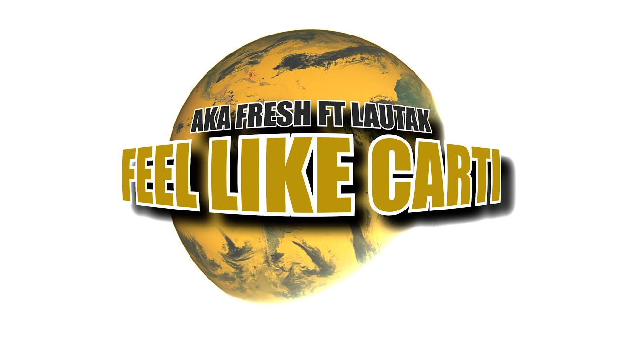 akafresh x Lautak - Feel like Carti (prod. i6edwrd)