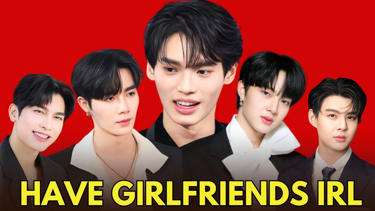 09 BL ACTORS WHO HAVE/HAD GIRLFRIENDS IN REAL LIFE 2024 || THAI BL ACTORS 2024 | BL ACTORS DATING