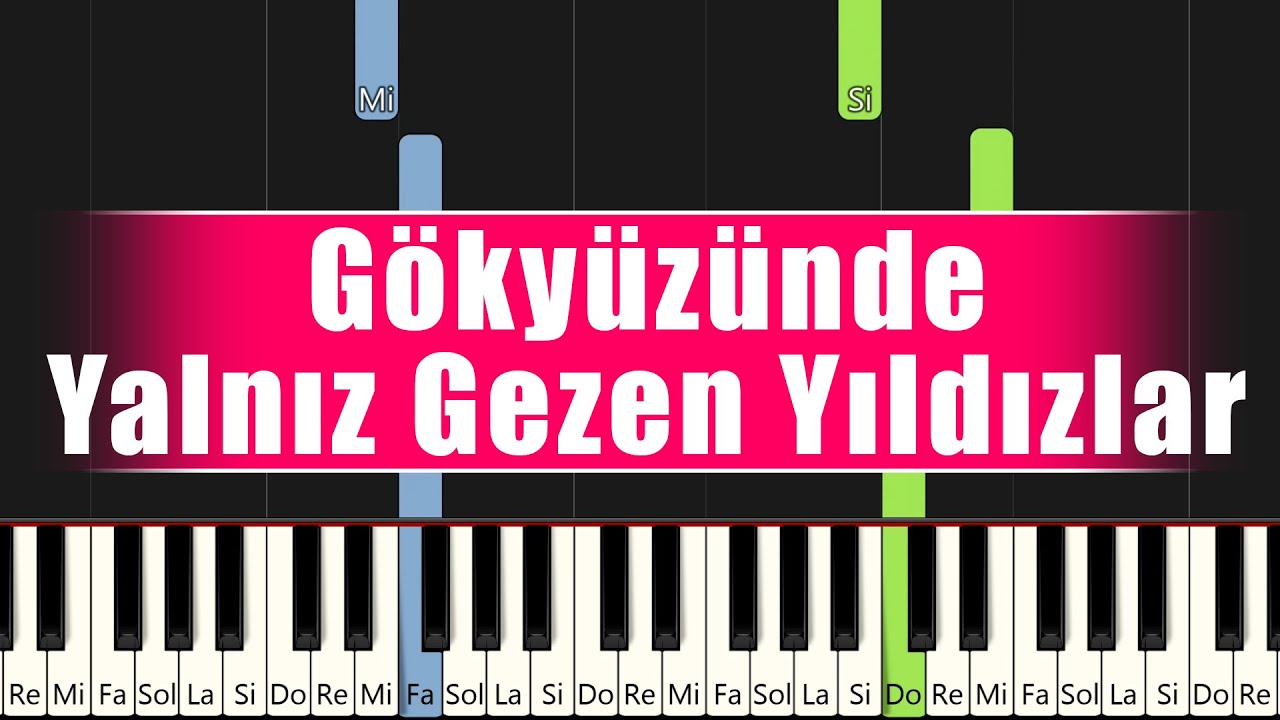 Gökyüzünde Yalnız Gezen Yıldızlar - Kolay Piyano