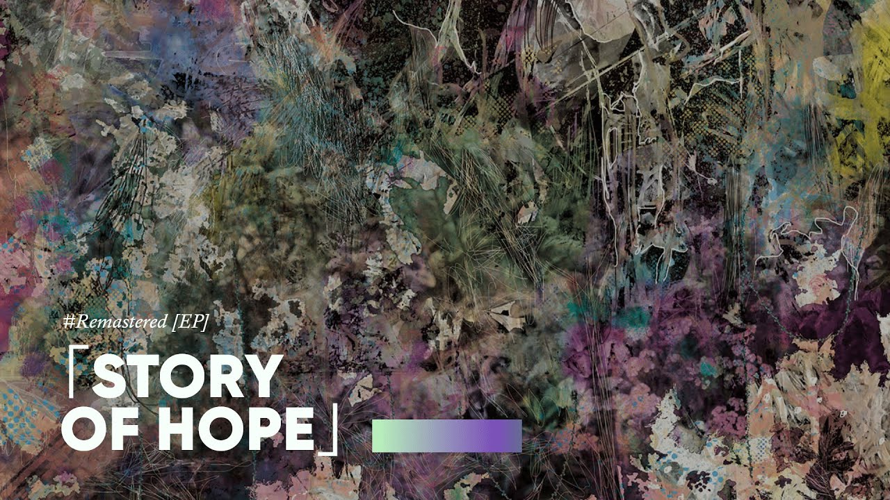 「Story of Hope」- # Remastered [EP]