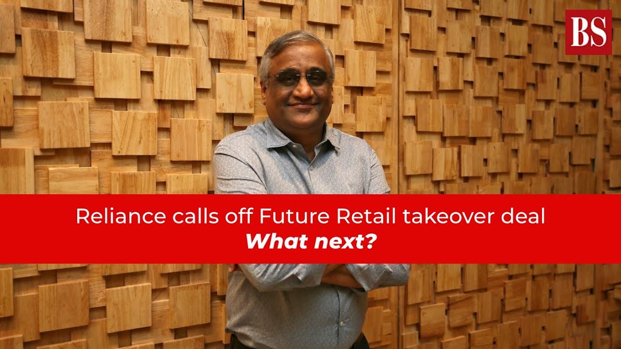 Reliance calls off Future Retail takeover deal: What next?