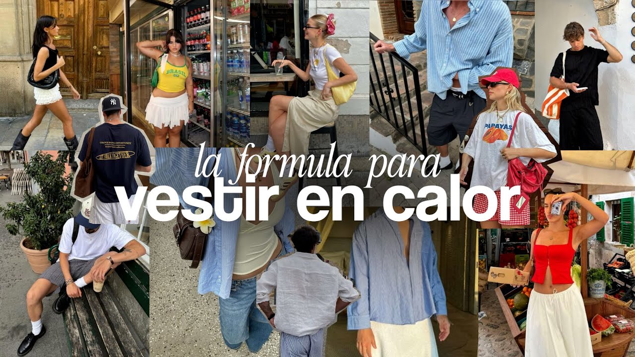 La FORMULA que NECESITAS para VESTIR CUANDO HACE CALOR