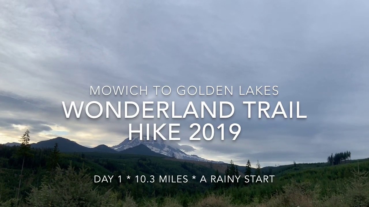 Wonderland Trail Hike 2019: DAY 1 * Mowich Lake to Golden Lakes