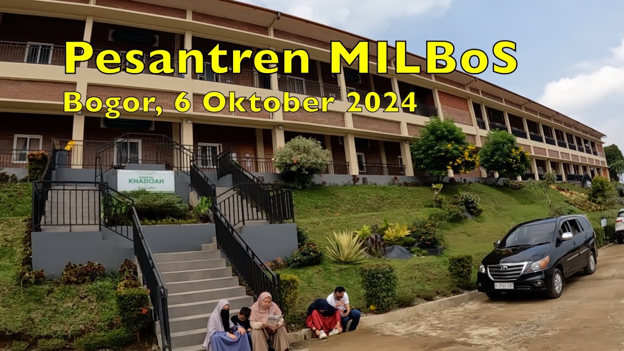 Sekilas Pesantren MILBoS, Kab. Bogor, 6 Oktober 2024