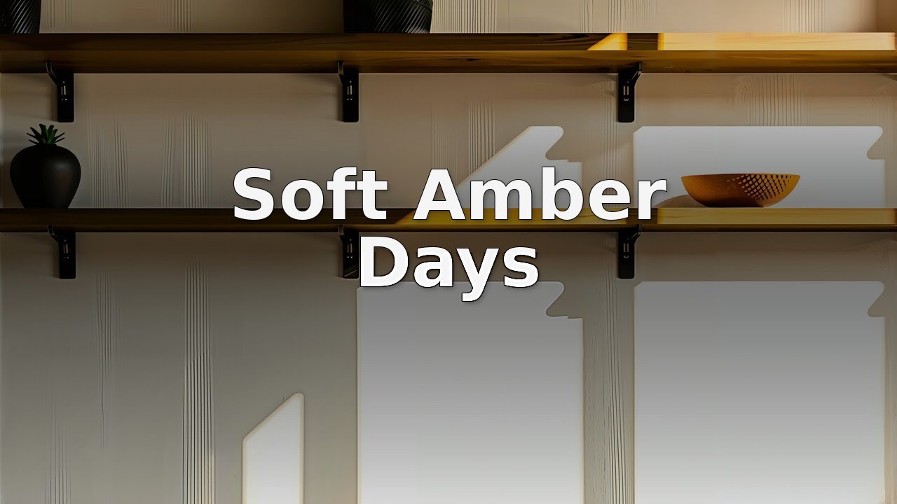 Soft Amber Days | Peaceful Moments | Gentle Flow
