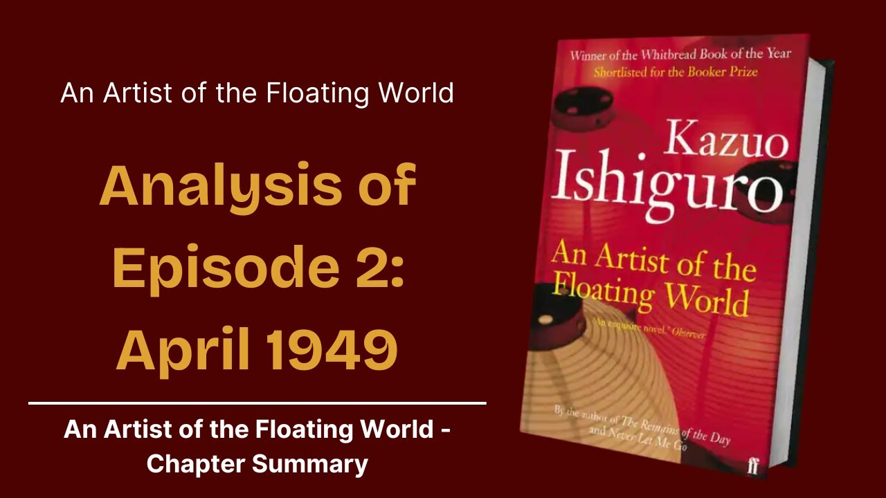 An Artist of the Floating World Summary of Episode 2: April 1949 | EasyElimu