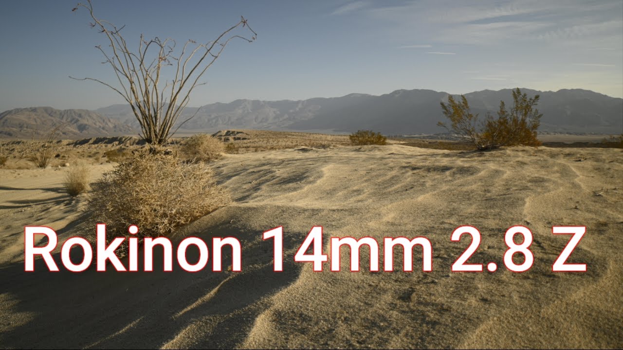 My Opinion on the Rokinon 14mm 2.8 Z