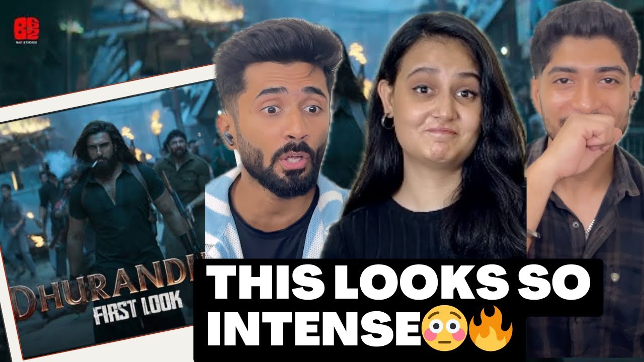 Dhurandhar First Look | Reaction | Ranveer Singh | Aditya Dhar |
