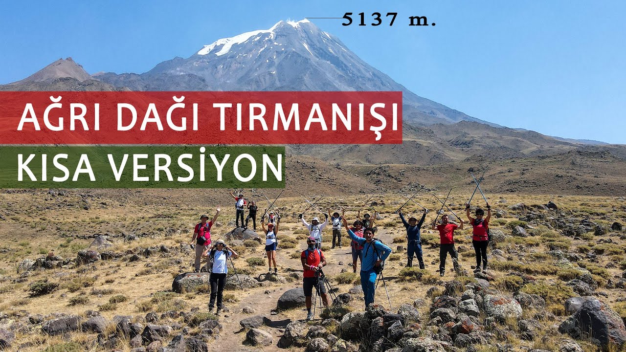 Ağrı Dağı Tırmanışı kısa versiyon - 2022