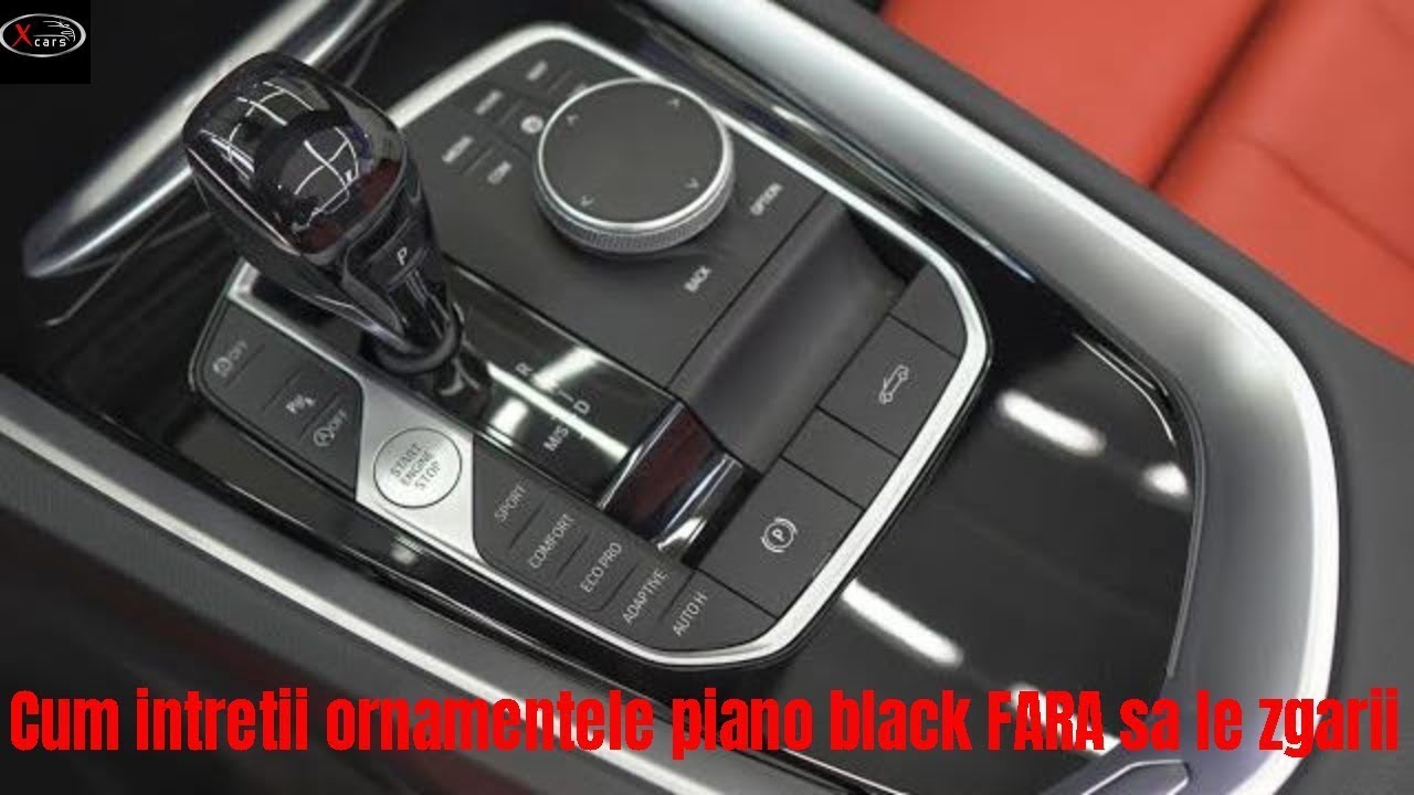 Cum intretii ornamentele piano black fara sa le zgarii