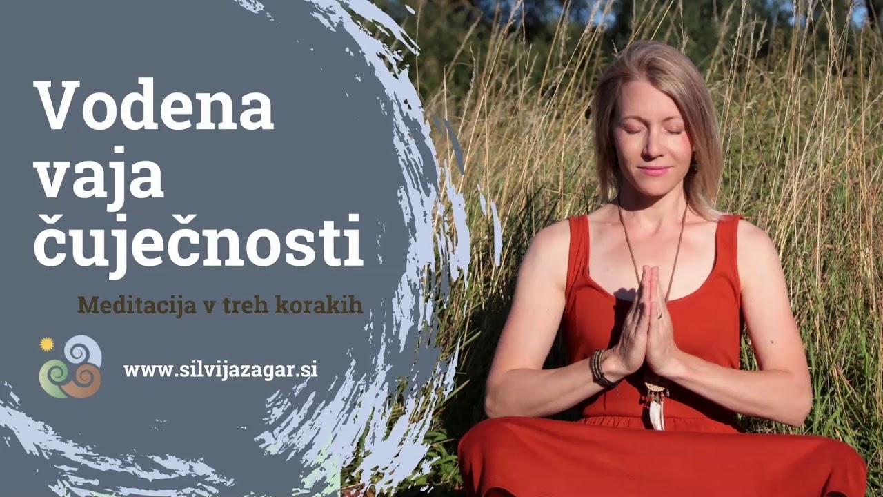 VADBA ČUJEČNOSTI - Meditacija v treh korakih