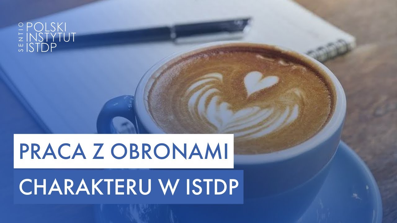 Praca z obronami charakteru w ISTDP | ISTDP przy kawie #14 ☕