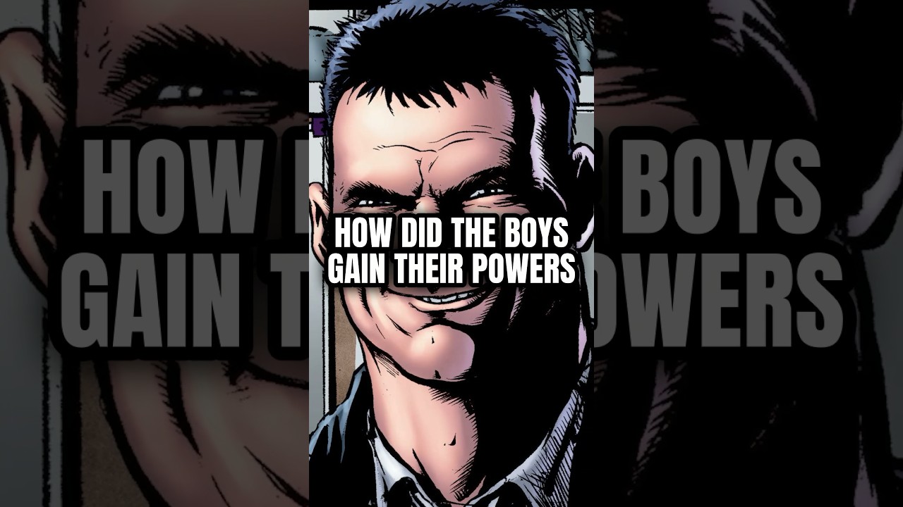 How Did The Boys Got Super Powers