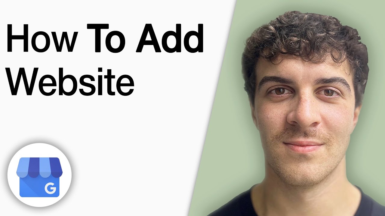 How to Add Website to Google Business Profile [2025 Full Guide]