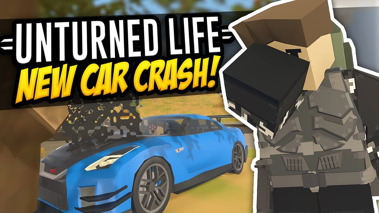 NEW CAR CRASH - Unturned Life Roleplay #515
