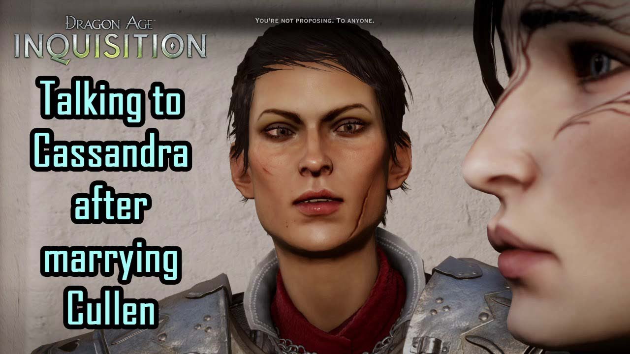 Dragon Age Inquisition - Talking to Cassandra after marrying Cullen