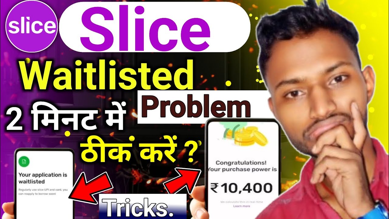 Slice Problem Solved (Your Application Is Waitlisted) | Slice Loan Rejected Problem | Slice Loan