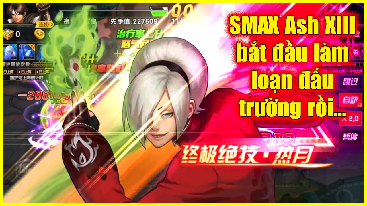 KOF98UMOL - 【アッシュXIII Ver 】 SMAX Ash XIII bắt đầu l&agrave;m loạn đấu trường rồi...