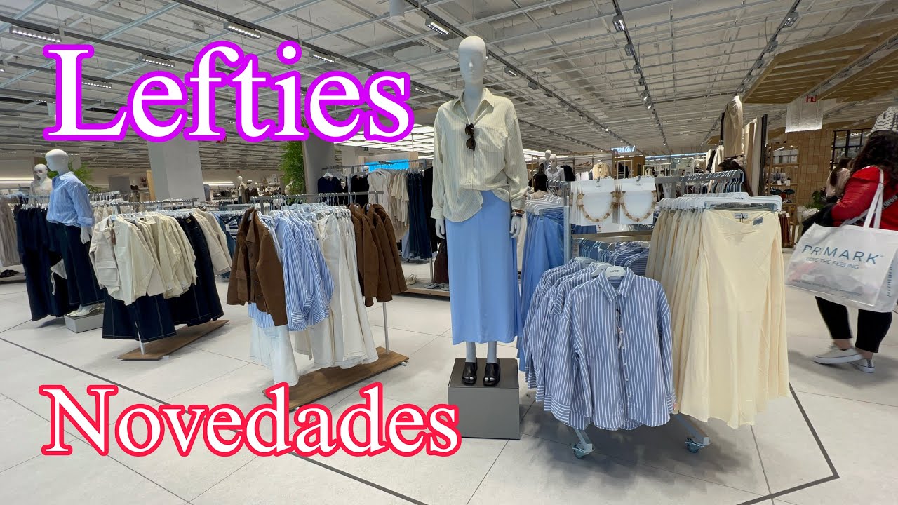 Lefties 💥Nueva Coleccion🥳Trmporada de Primavera🌺2026/Ropa Calzado y Bolsos /Women’s new collection