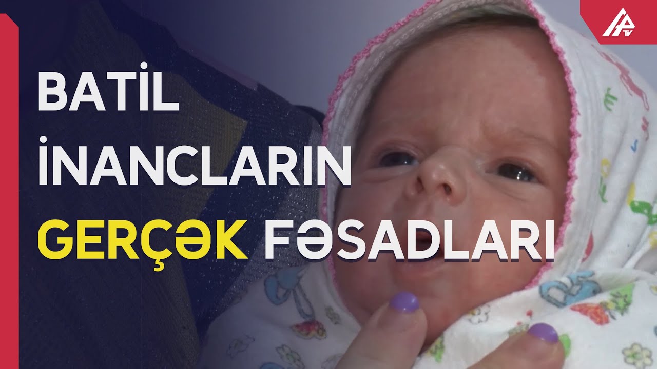 Körpəyə ziyan vuran batil inanclar - VALİDEYNLƏR DİQQƏT