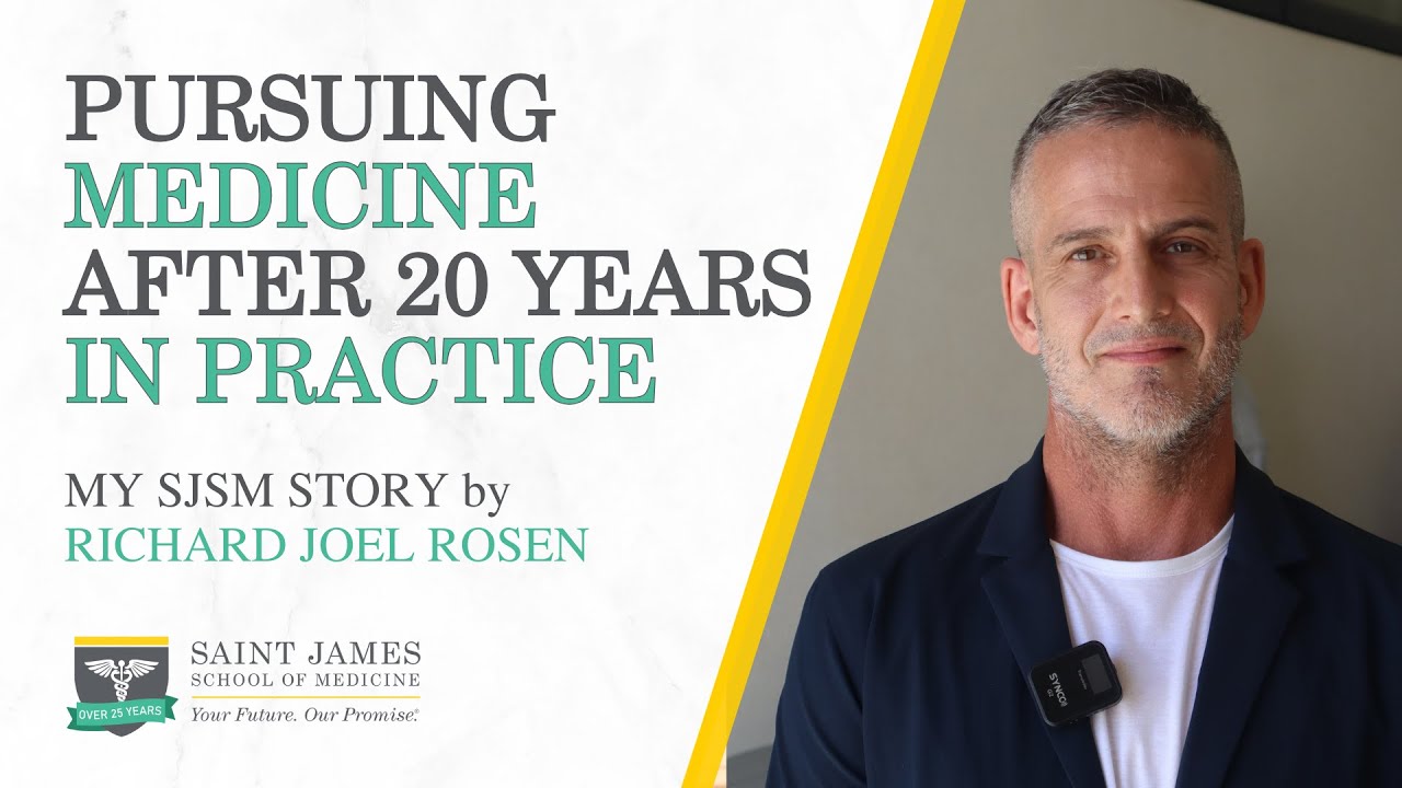 Pursuing Medicine After 20 Years in Practice - My SJSM Story by Richard Joel Rosen