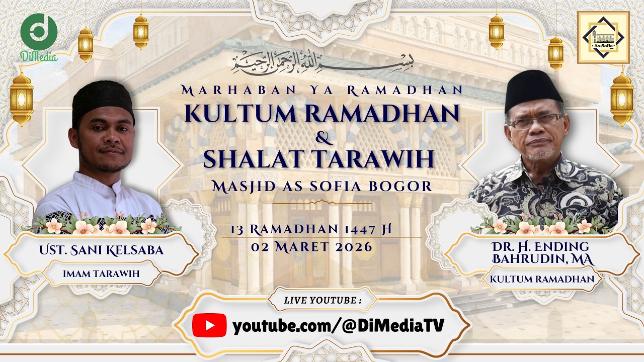RAMADHAN: PROSES PENDIDIKAN | #13 Tarawih 1447H, Dr. H. E. Mujahidin, MA. 02 Mar 2025 @MasjidAssofia