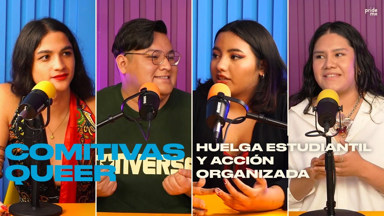 Huelga estudiantil y acción organizada | Comitivas Queer | T1EP8