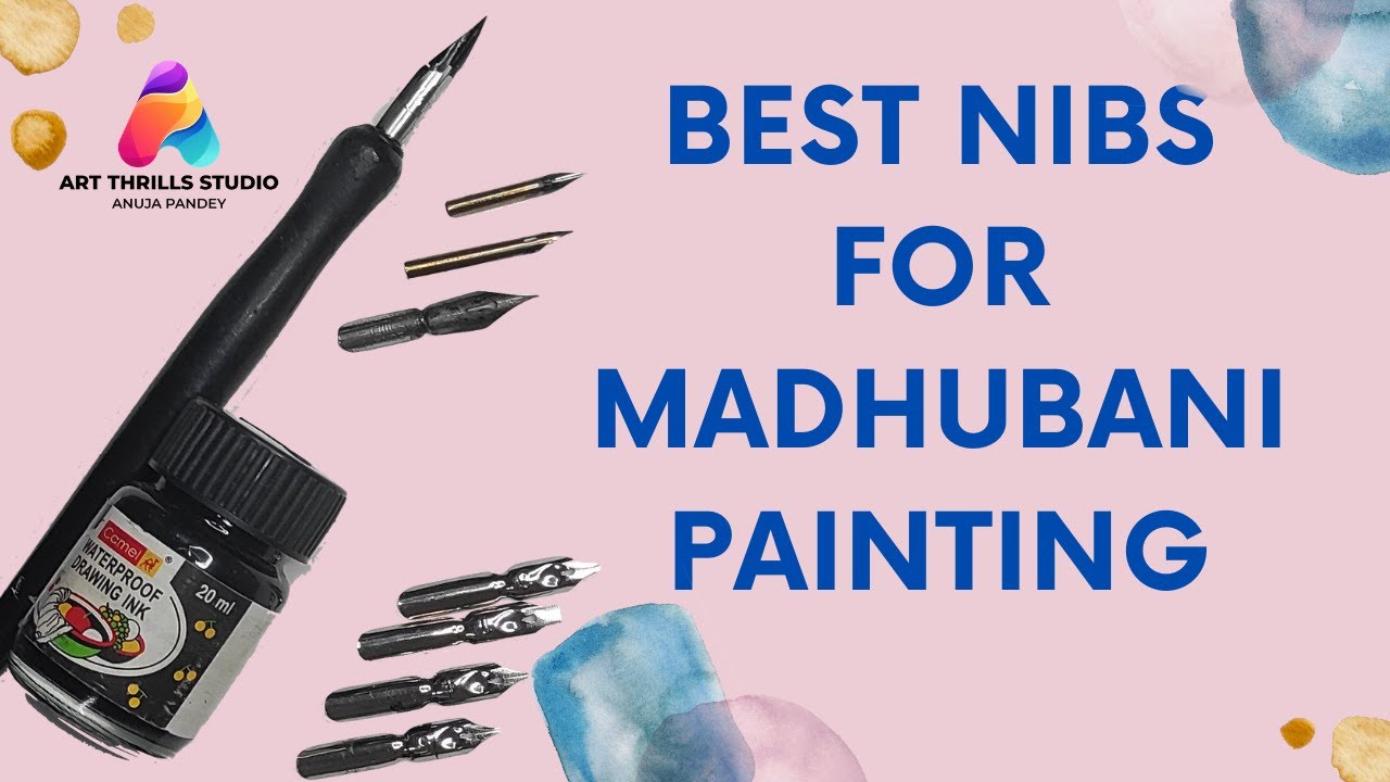 Madhubani Painting : Choosing the best Nib and Ink