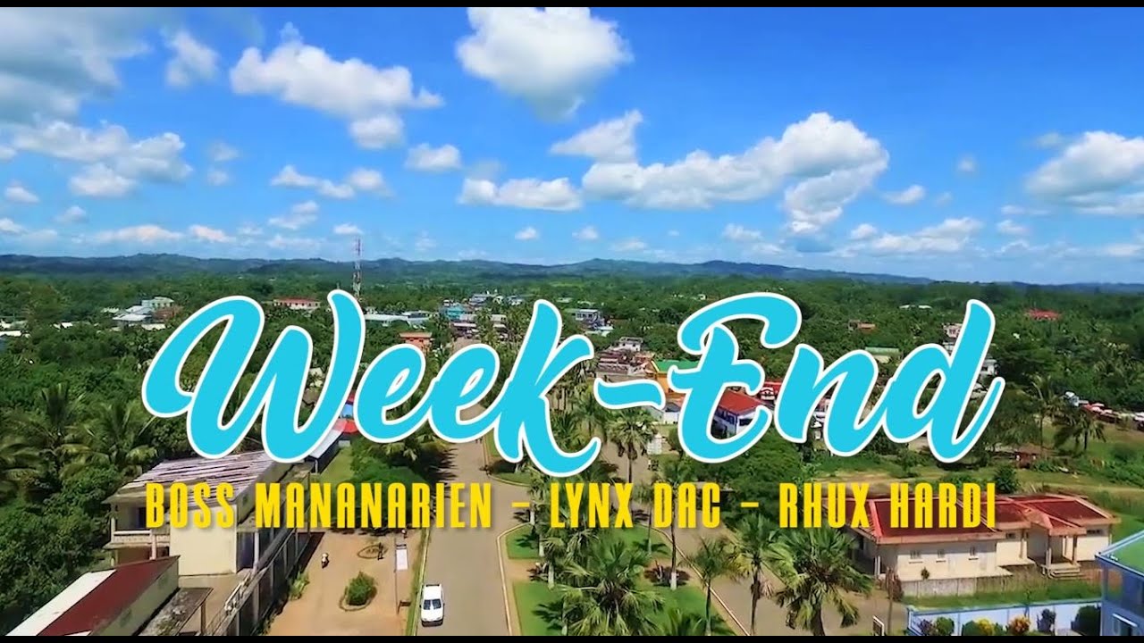 Boss Mananarien feat Lynx DAC & Rhux Hardi - WEEK END (Nouveauté Clip Gasy 2K21)