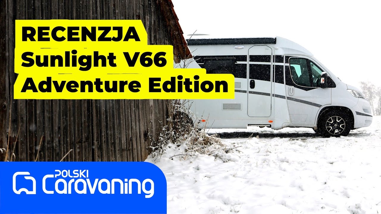 Sunlight V66 Adventure Edition to kompaktowa p&oacute;łintegra na bazie Citroena o długości 655cm.