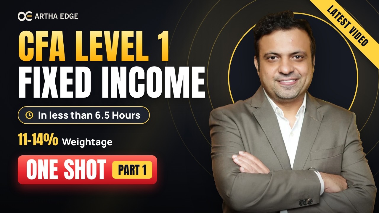 CFA Level 1 Fixed Income One Shot - Latest Revisionary Lecture | Part 1 | CA Vikas Vohra