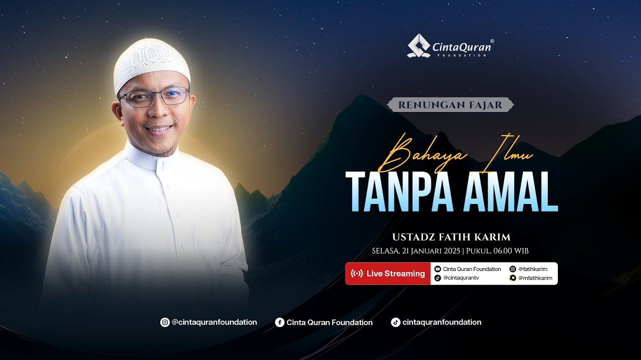 [LIVE] Bahaya Ilmu Tanpa Amal | bersama Ust. Fatih Karim
