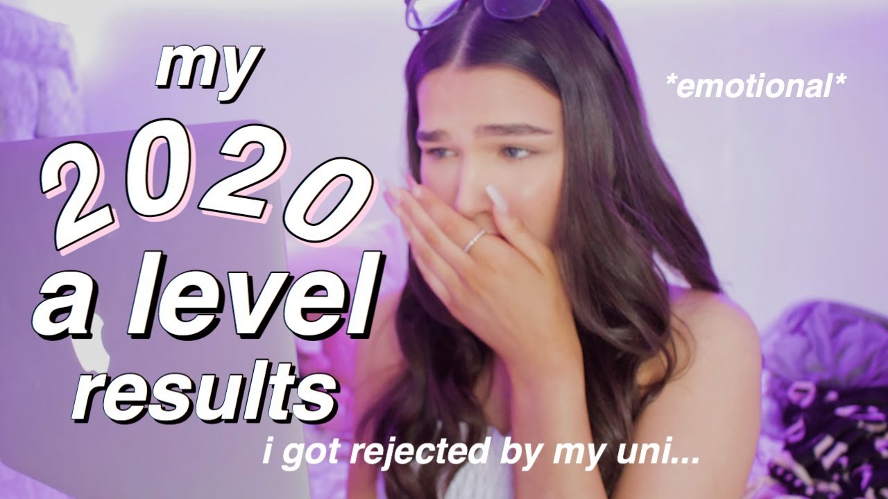 my a level results 2020... I got rejected :(