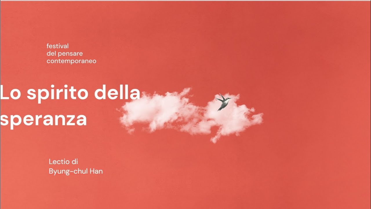 Byung-chul Han - Lo Spirito della Speranza