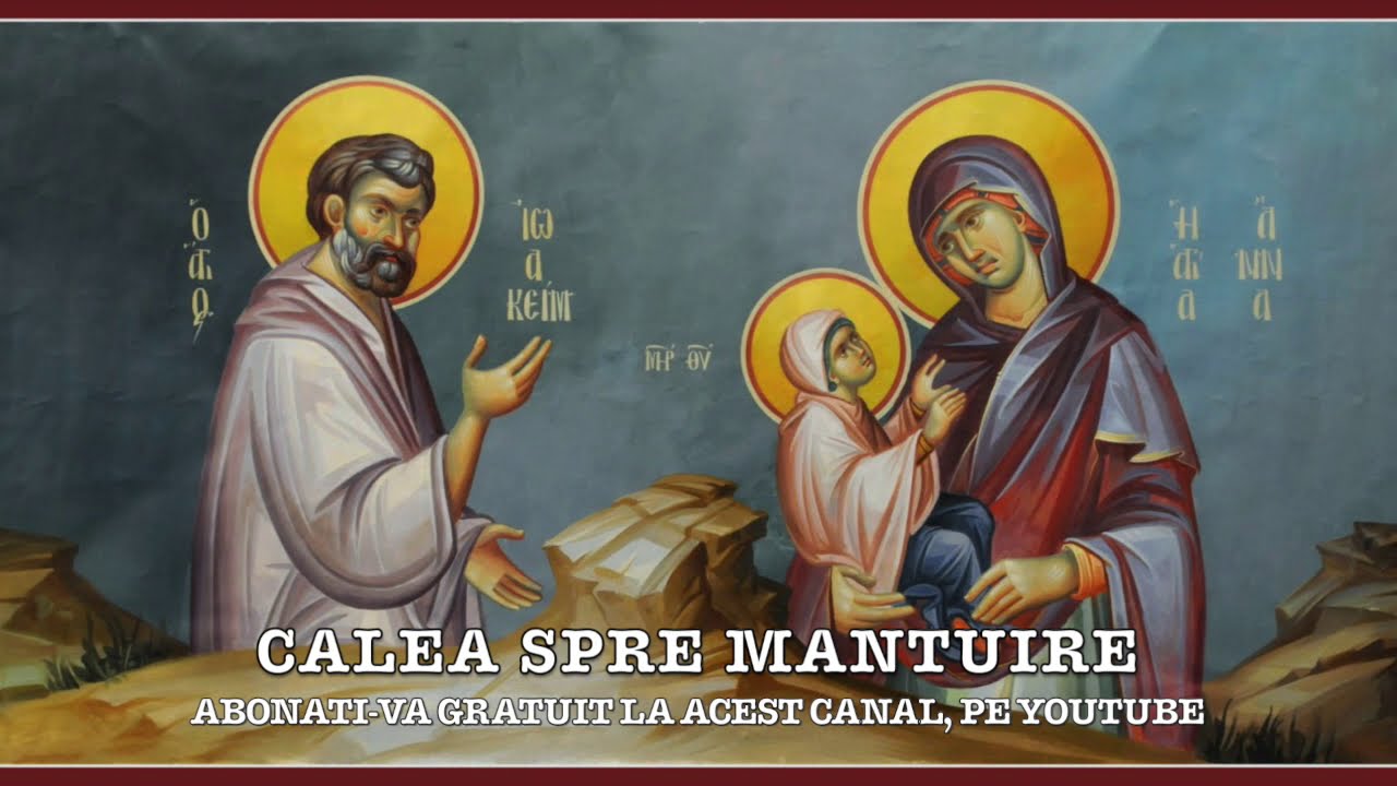 Acatistul Sfinților Părinți - Ioachim și Ana - Grabnic Ajutători în Naștere de Prunci și Căsătorie