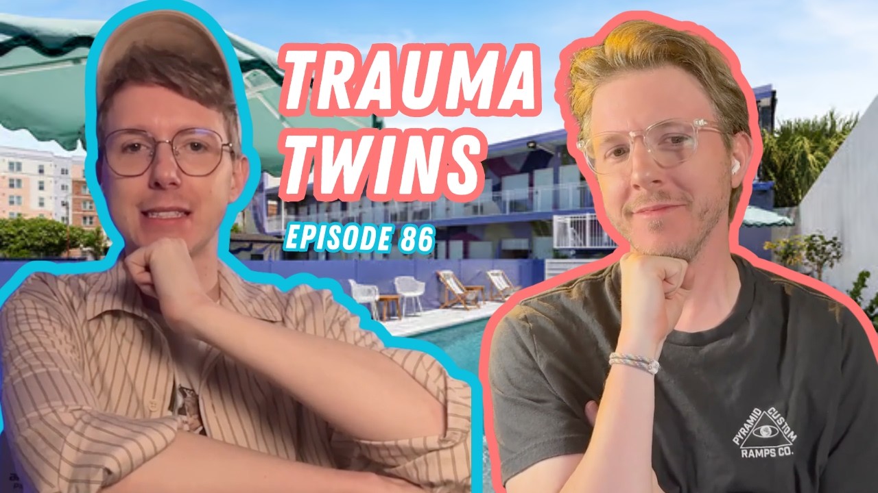Twinnuendo | Episode 86: Trauma Twins