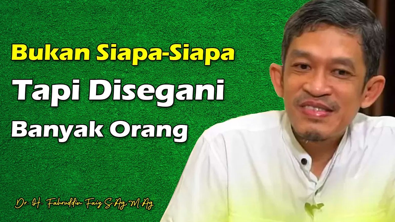 Meskipun Bukan Siapa-Siapa, Kamu Akan Disegani Banyak Orang | Dr. Fahruddin Faiz | Ngaji Filsafat