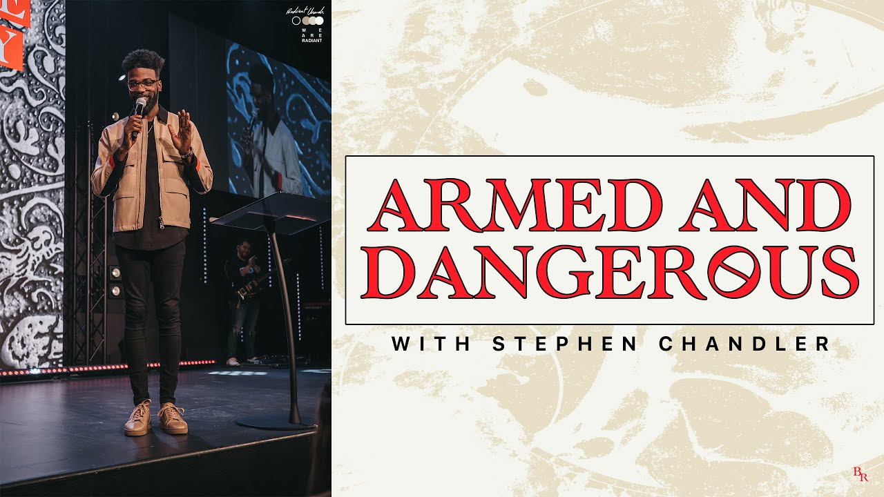 Armed and Dangerous (Ephesians 6:13) | Battle Ready | Stephen Chandler